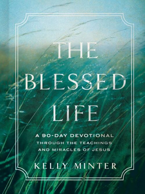 9781087766911 Blessed Life : A 90-Day Devotional Through The Teachings And Miracles Of Je