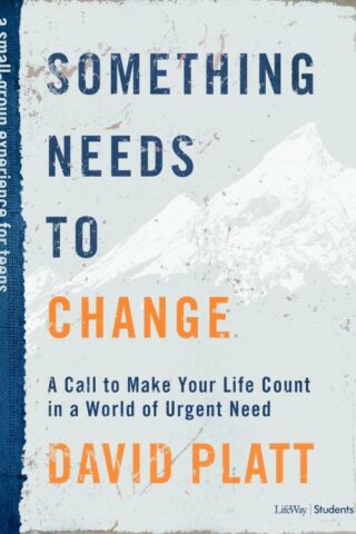 9781535963411 Something Needs To Change Teen Bible Study Book (Student/Study Guide)