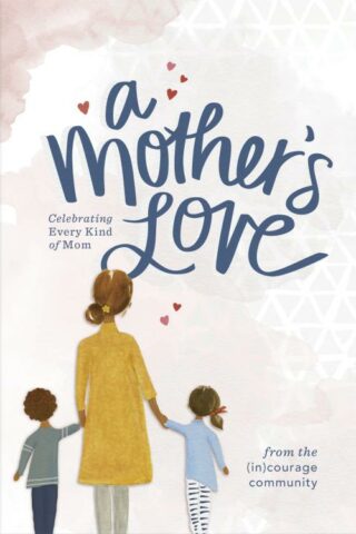 9781535979832 Mothers Love : Celebrating Every Kind Of Mom