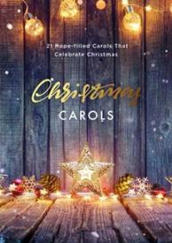 9781784988098 Christmas Carols : 21 Hope-Filled Carols That Celebrate Christmas