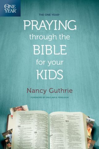 9781496413369 1 Year Praying Through The Bible For Your Kids
