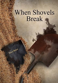 9780692306864 When Shovels Break