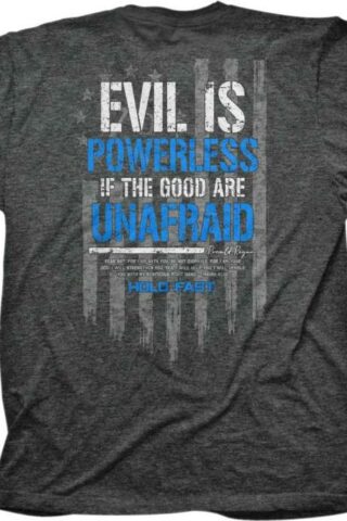 612978586969 Hold Fast Evil Is Powerless (T-Shirt)