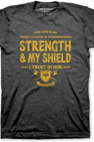 612978597286 Hold Fast Strength And Shield (Small T-Shirt)