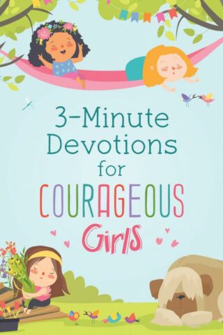 9781643527079 3 Minute Devotions For Courageous Girls