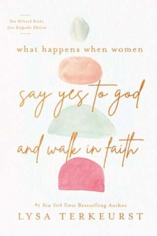 9780736985833 What Happens When Women Say Yes To God And Walk In Faith