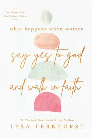 9780736985833 What Happens When Women Say Yes To God And Walk In Faith