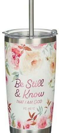 1220000325036 Be Still And Know Stainlesss Steel Tumbler With Straw Ps 46:10