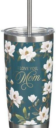 1220000326200 I Love You Mom Magnolia Stainless Steel Tumbler With Straw