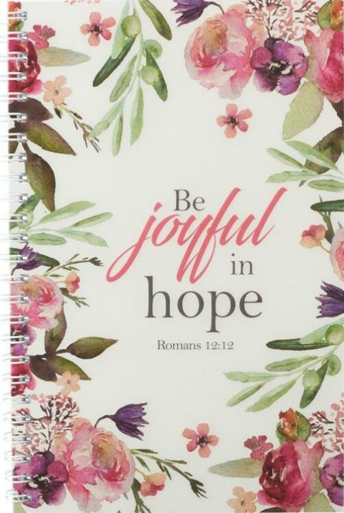 6006937142350 Be Joyful In Hope Notebook