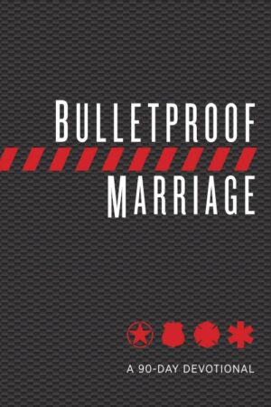 9781424557592 Bulletproof Marriage : A 90-Day Devotional