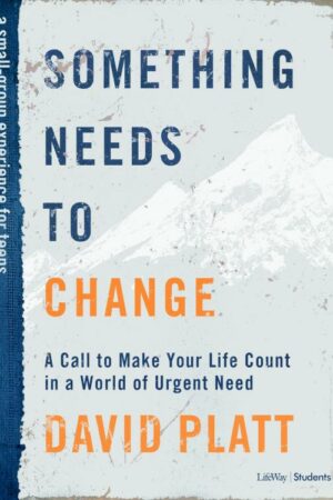 9781535963411 Something Needs To Change Teen Bible Study Book (Student/Study Guide)