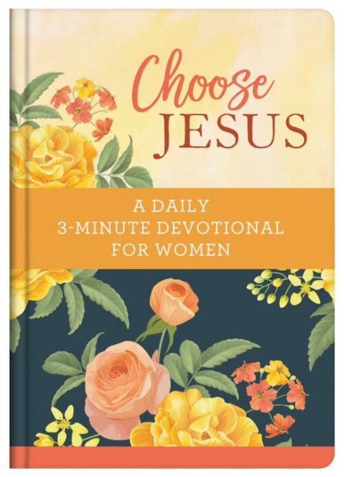 9781636092775 Choose Jesus : A Daily 3-Minute Devotional For Women