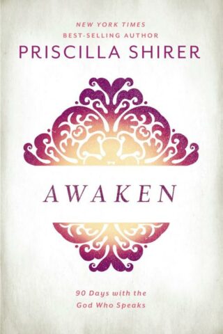 9781462776344 Awaken : 90 Days With The God Who Speaks