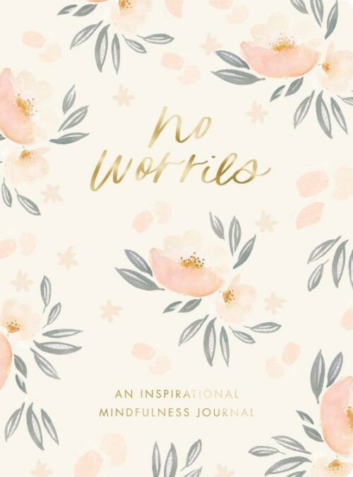 9781648706349 No Worries : An Inspriational Mindfulness Journal