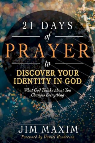 9798887693262 21 Days Of Prayer To Discover Your Identity In God