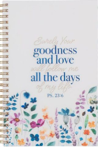 1220000323056 Goodness and Love Inspirational Notebook with Scripture Psalm 23:6