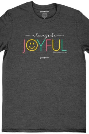 612978569283 Grace And Truth Always Be Joyful Smile (2XL T-Shirt)