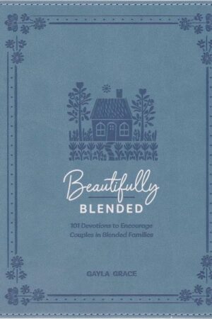 9781639529025 Beautifully Blended: 101 Devotions to Encourage Couples in Blended Families