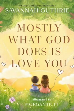 9780310160281 Mostly What God Does Is Love You