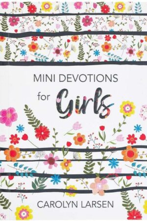9781432131401 Mini Devotions For Girls - 180 Short and Inspirational Devotions to Encourage
