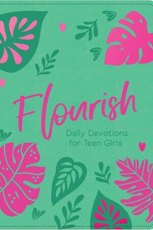 9798891510791 Flourish : Daily Devotions For Teen Girls