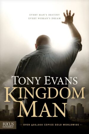 9781589977471 Kingdom Man : Every Man's Destiny Every Woman's Dream