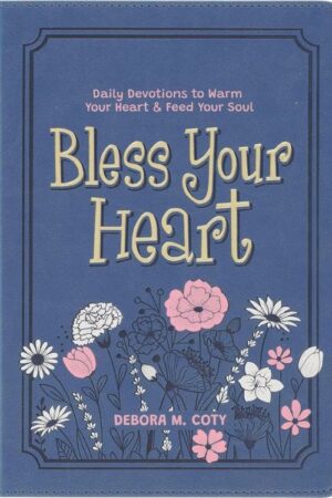 9781639528912 Bless Your Heart: Daily Devotions to Warm Your Heart and Feed Your Soul