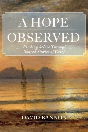 9798893480405 Hope Observed : Finding Solace Through Shared Stories Of Grief