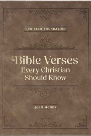 9781639529018 Our Firm Foundation: Bible Verses Every Christian Should Know