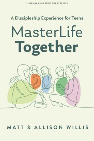 9798384518488 MasterLife Together Teen Bible Study Book